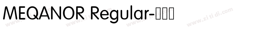 MEQANOR Regular字体转换 MEQANOR Regular字体转换